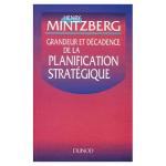 GRANDEUR DECADENCE DE LA PLANIFICATION STRATEGIQUE vignette